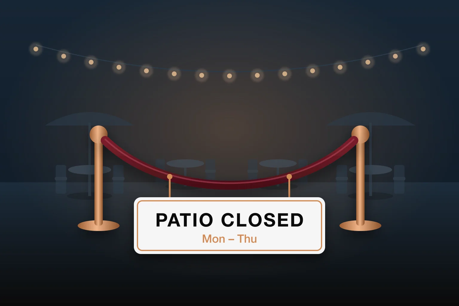 Velvet rope and a sign reading Patio Closed, Mon to Thu, in front of patio tables